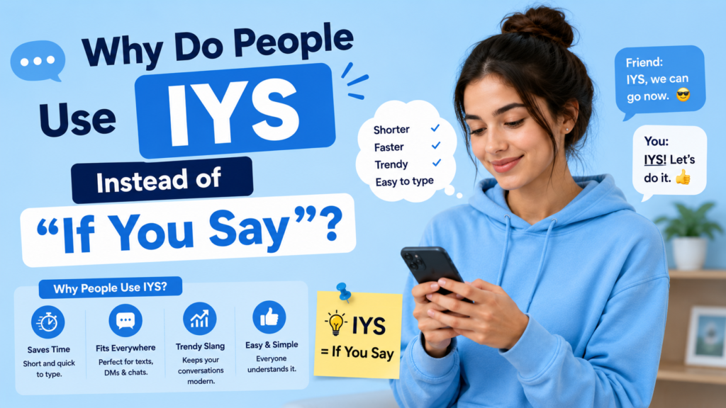 Why Do People Use IYS Instead of If You Say