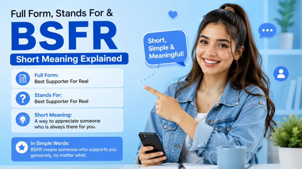 Full Form, Stands For & Short Meaning of BSFR