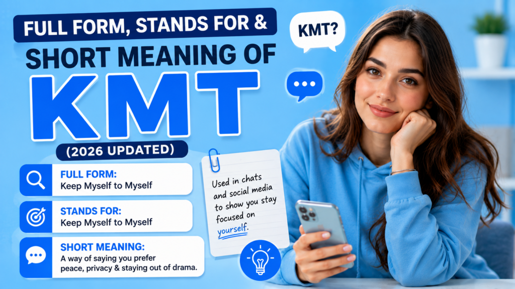 Full Form, Stands For & Short Meaning of KMT