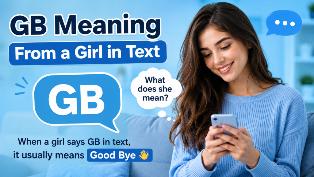 GB Meaning From a Girl in Text