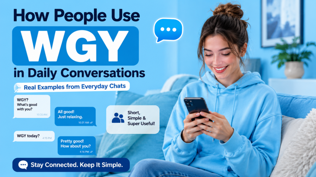 How People Use WGY in Daily Conversations