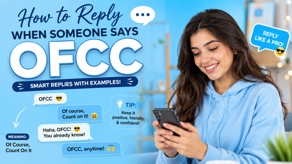 How to Reply When Someone Says OFCC