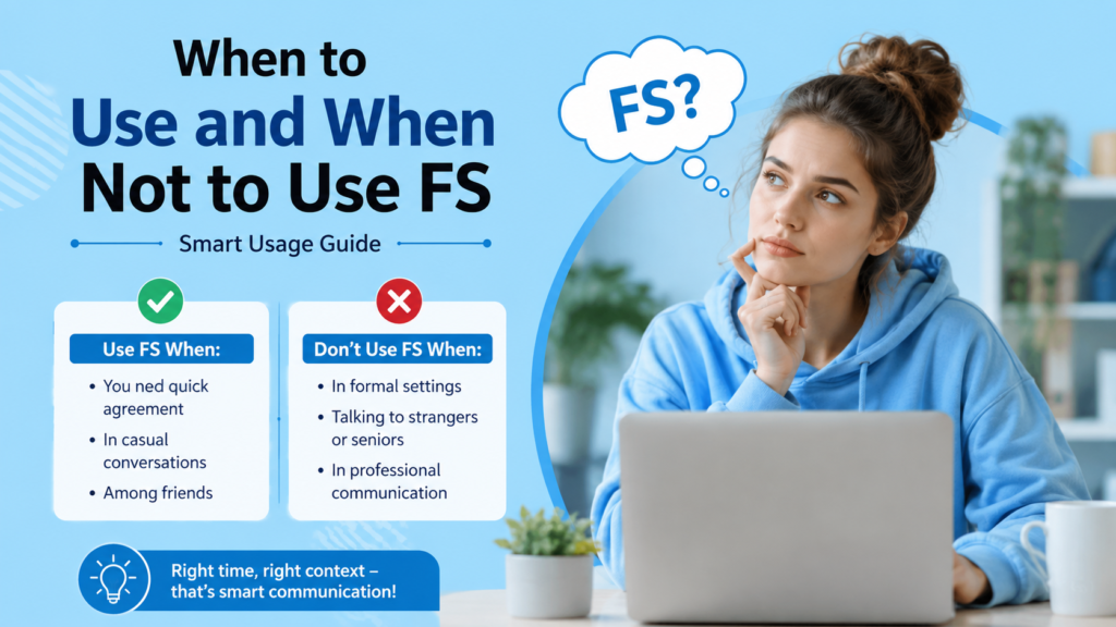 When to Use and When Not to Use FS