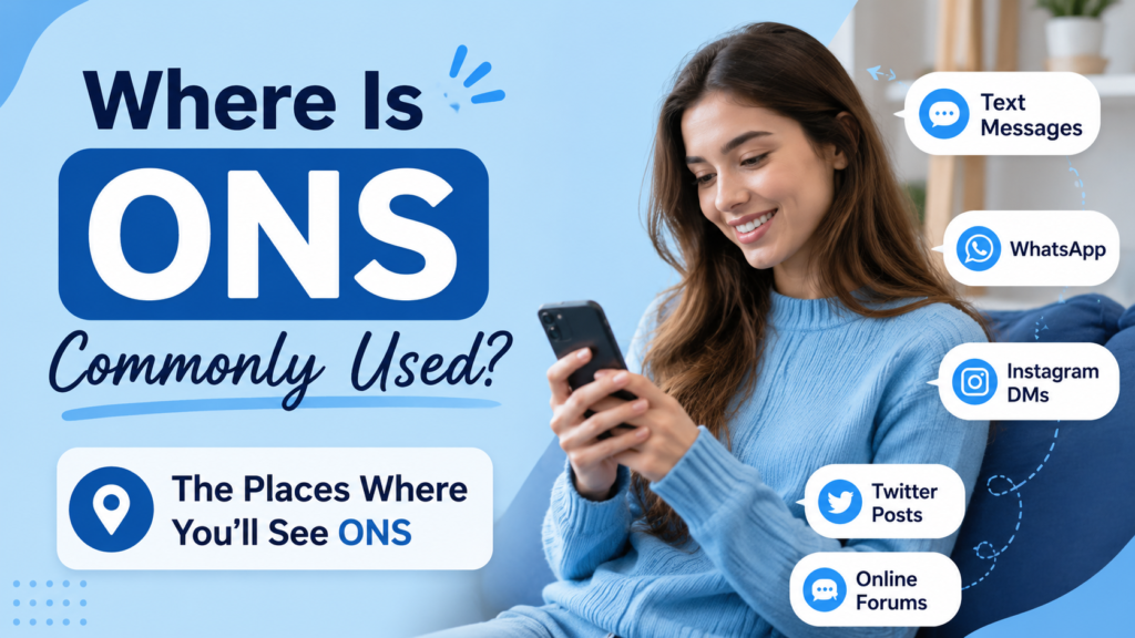 Where Is ONS Commonly Used
