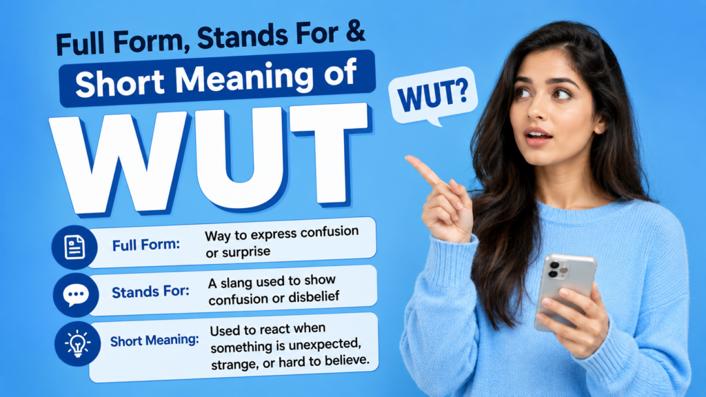Full Form, Stands For & Short Meaning of WUT