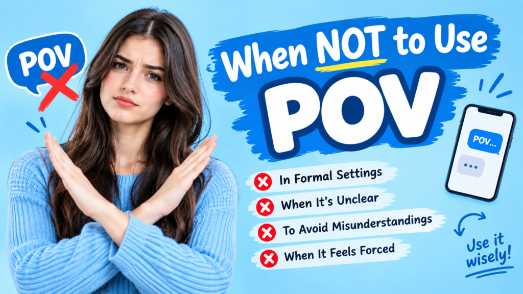 When NOT to Use POV