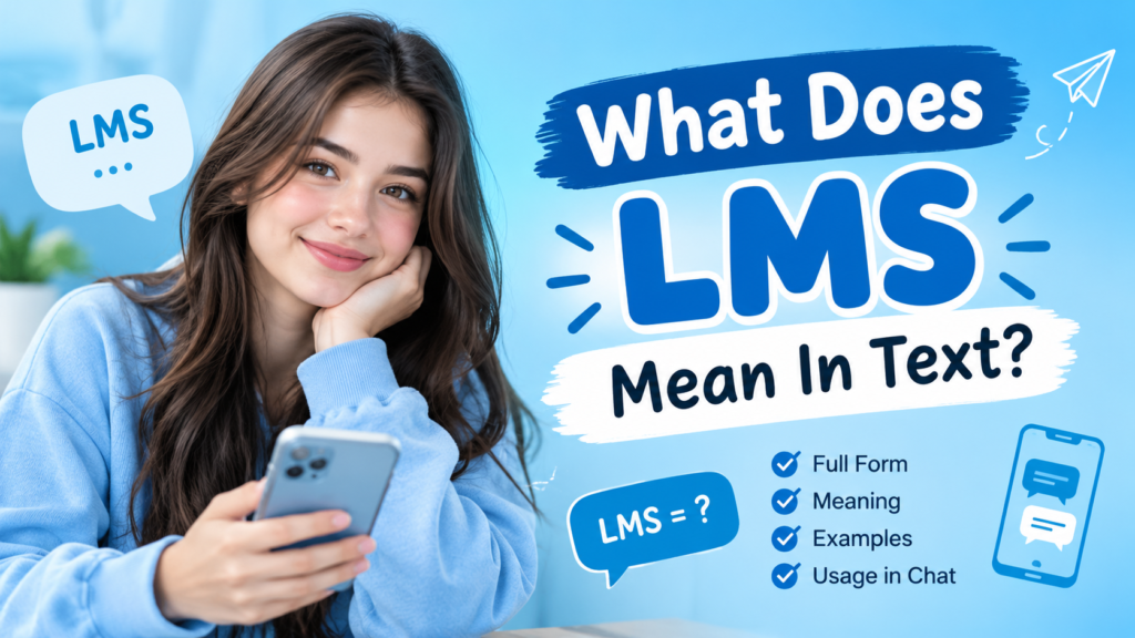 What Does LMS Mean In Text