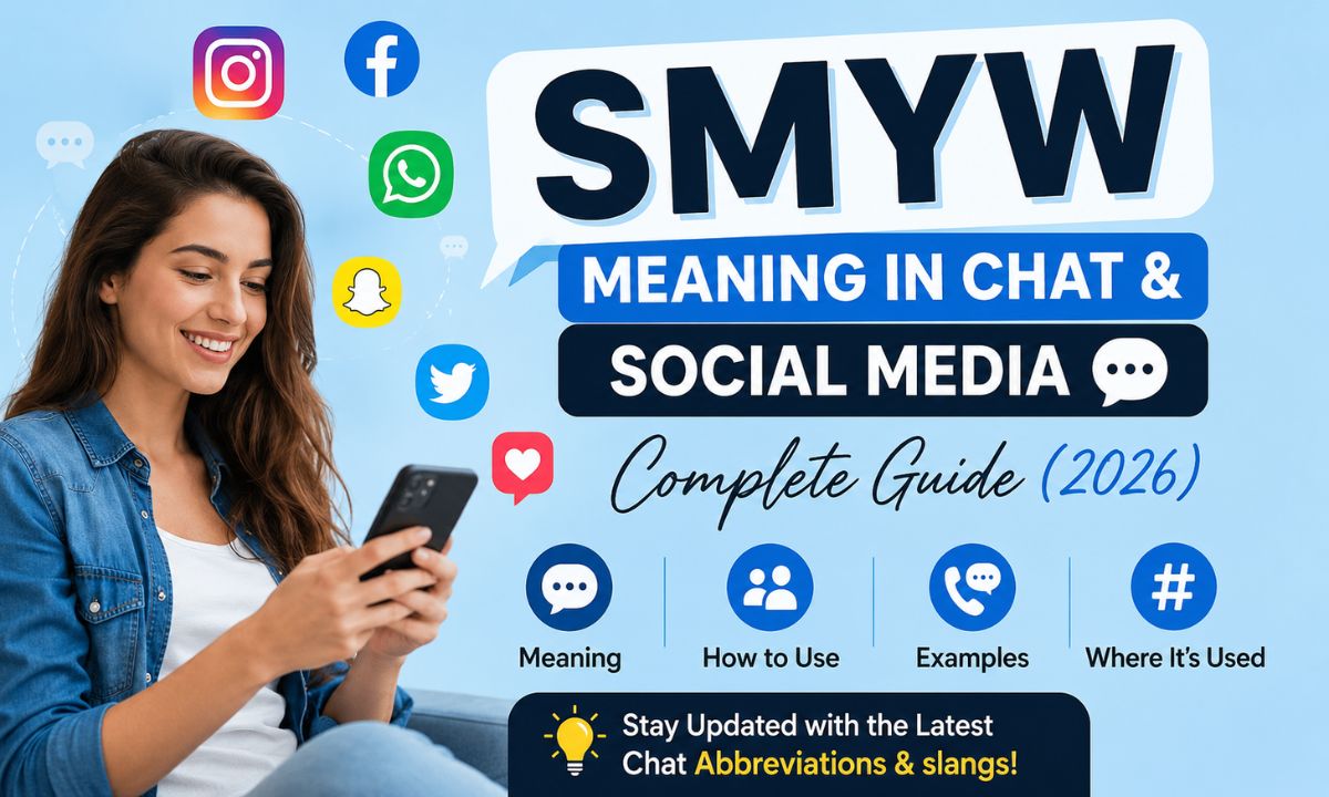 SMYW Meaning in Chat & Social Media 💬 Complete Guide (2026)