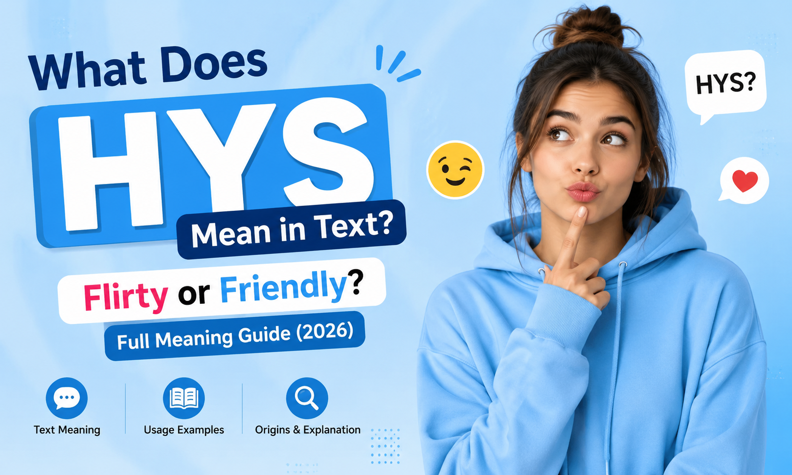 What Does HYS Mean in Text 😏 Flirty or Friendly Full Meaning Guide (2026)