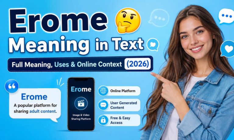 Erome Meaning in Text Full Meaning, Uses & Online Context (2026)
