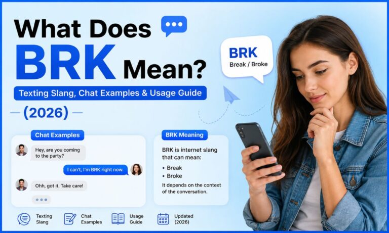 What Does BRK Mean Texting Slang, Chat Examples & Usage Guide (2026)