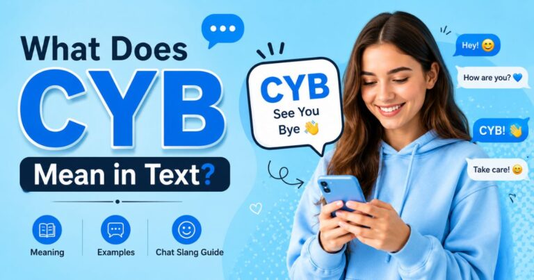 What Does CYB Mean in Text Meaning, Examples & Chat Slang Guide