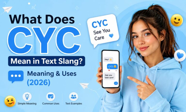 What Does CYC Mean in Text Slang Meaning & Uses (2026)