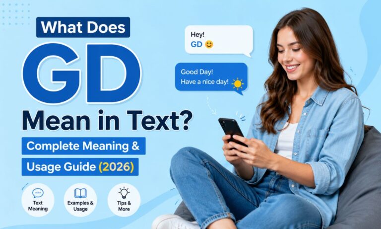 What Does GD Mean in Text Complete Meaning & Usage Guide (2026)