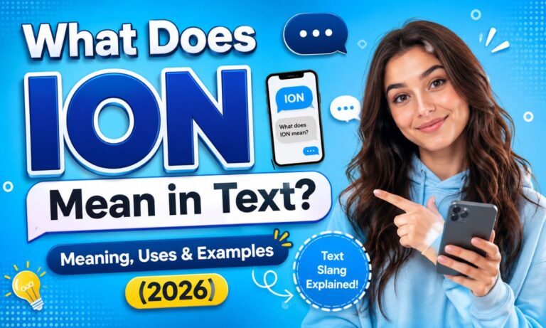 What Does ION Mean in Text Meaning, Uses & Examples (2026)