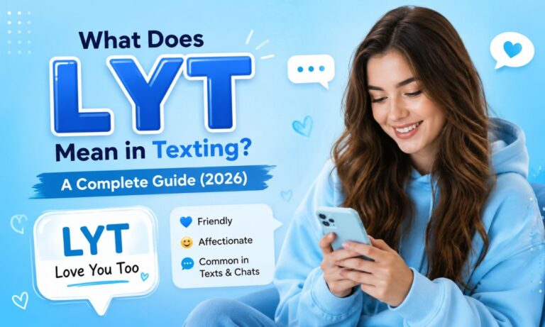 What Does LYT Mean in Texting A Complete Guide (2026)