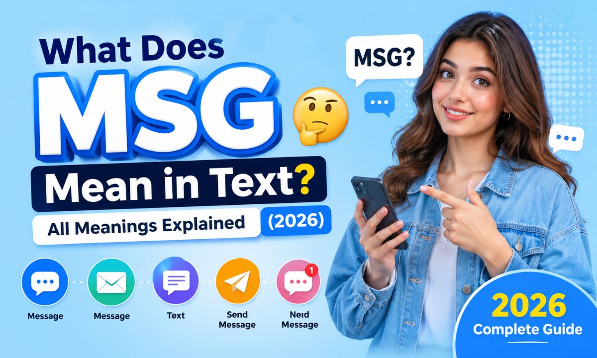 What Does MSG Mean in Text All Meanings Explained (2026)