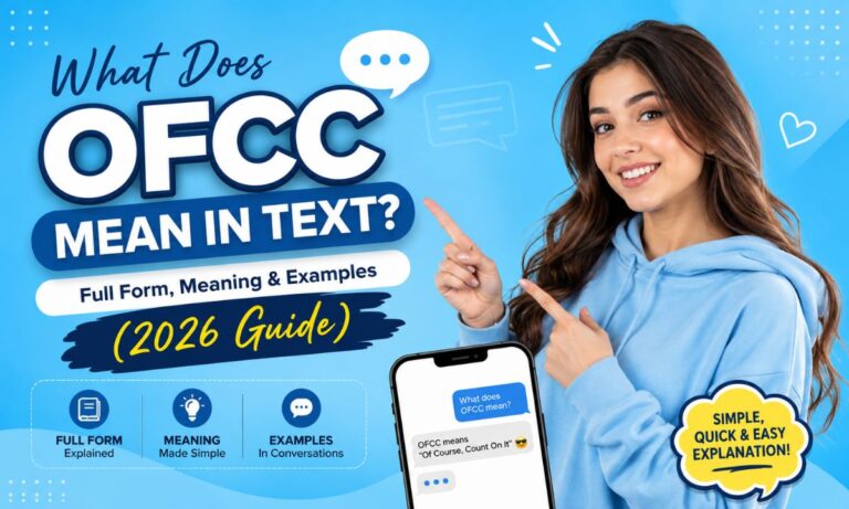 What Does OFCC Mean in Text Full Form, Meaning & Examples (2026 Guide)