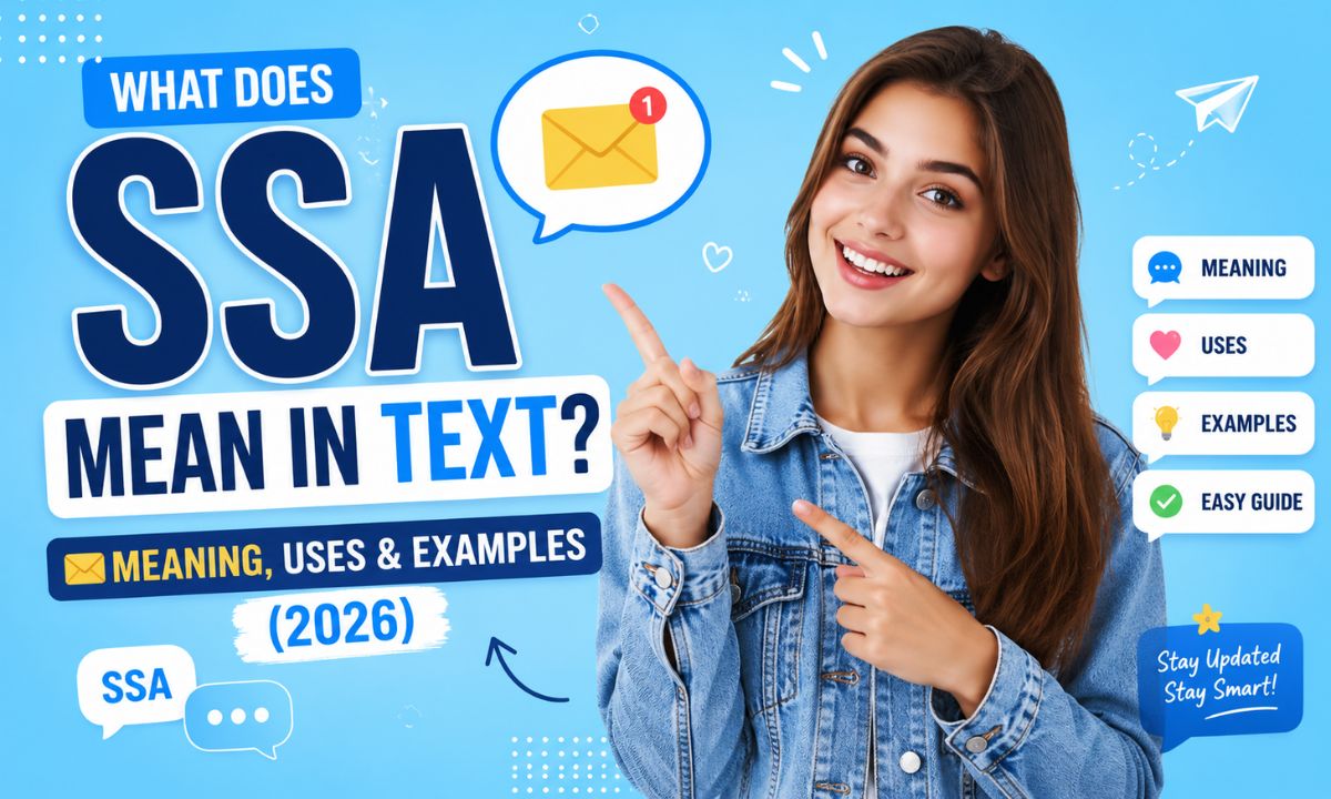 What Does SSA Mean in Text Meaning, Uses & Examples (2026)