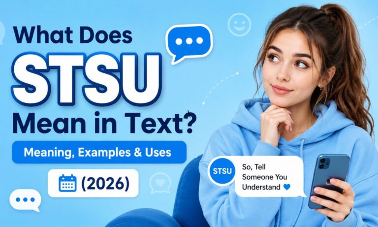 What Does STSU Mean in Text Meaning, Examples & Uses (2026)