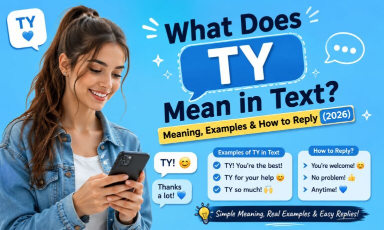 What Does TY Mean in Text Meaning, Examples & How to Reply (2026)