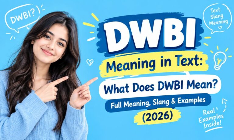 DWBI Meaning in Text What Does DWBI Mean Full Meaning, Slang & Examples (2026)