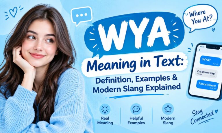 WYA Meaning in Text Definition, Examples & Modern Slang Explained