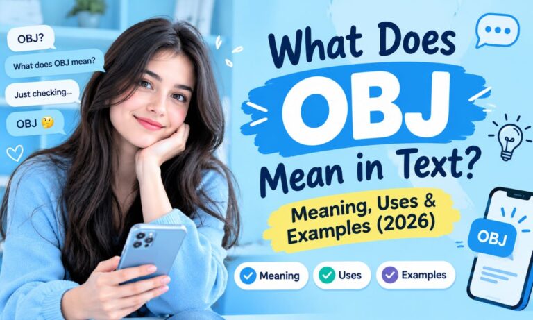 What Does OBJ Mean in Text Meaning, Uses & Examples (2026)