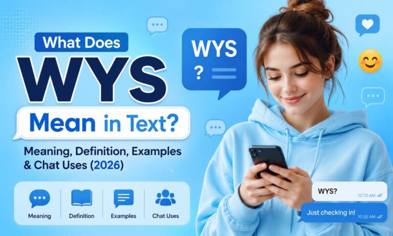What Does WYS Mean in Text Meaning, Definition, Examples & Chat Uses(2026)