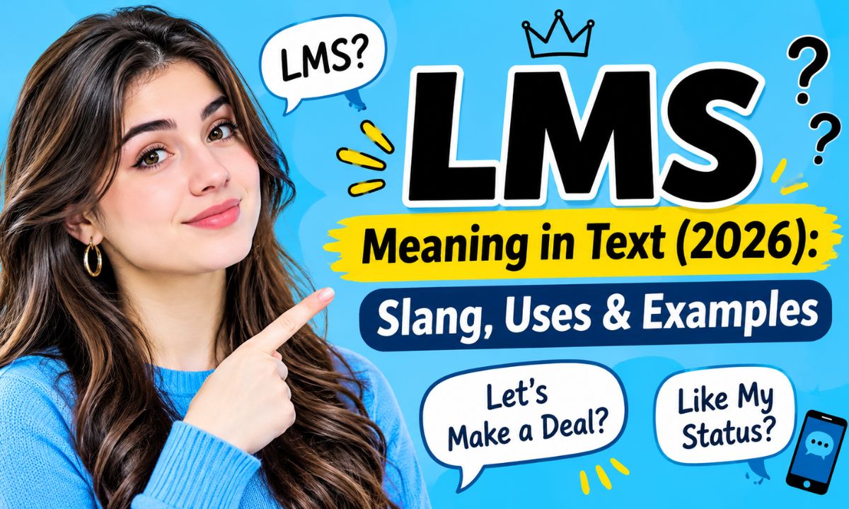 LMS Meaning in Text (2026) Slang, Uses & Examples
