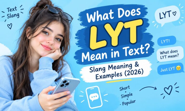 What Does LYT Mean in Text Slang Meaning & Examples (2026)