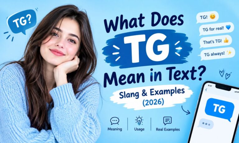 What Does TG Mean in Text Slang & Examples (2026)